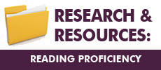 Research and Resources for READING PROFICIENCY listed below