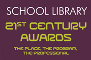 School Library 21st Century Awards. The place, the program, the professional.